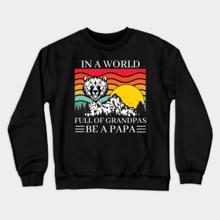 grandpa gift ideas In A World Full Of Grandpas Crewneck Sweatshirt